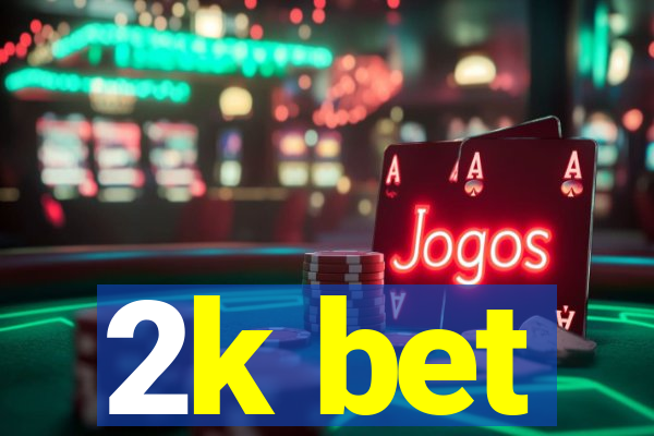 2k bet
